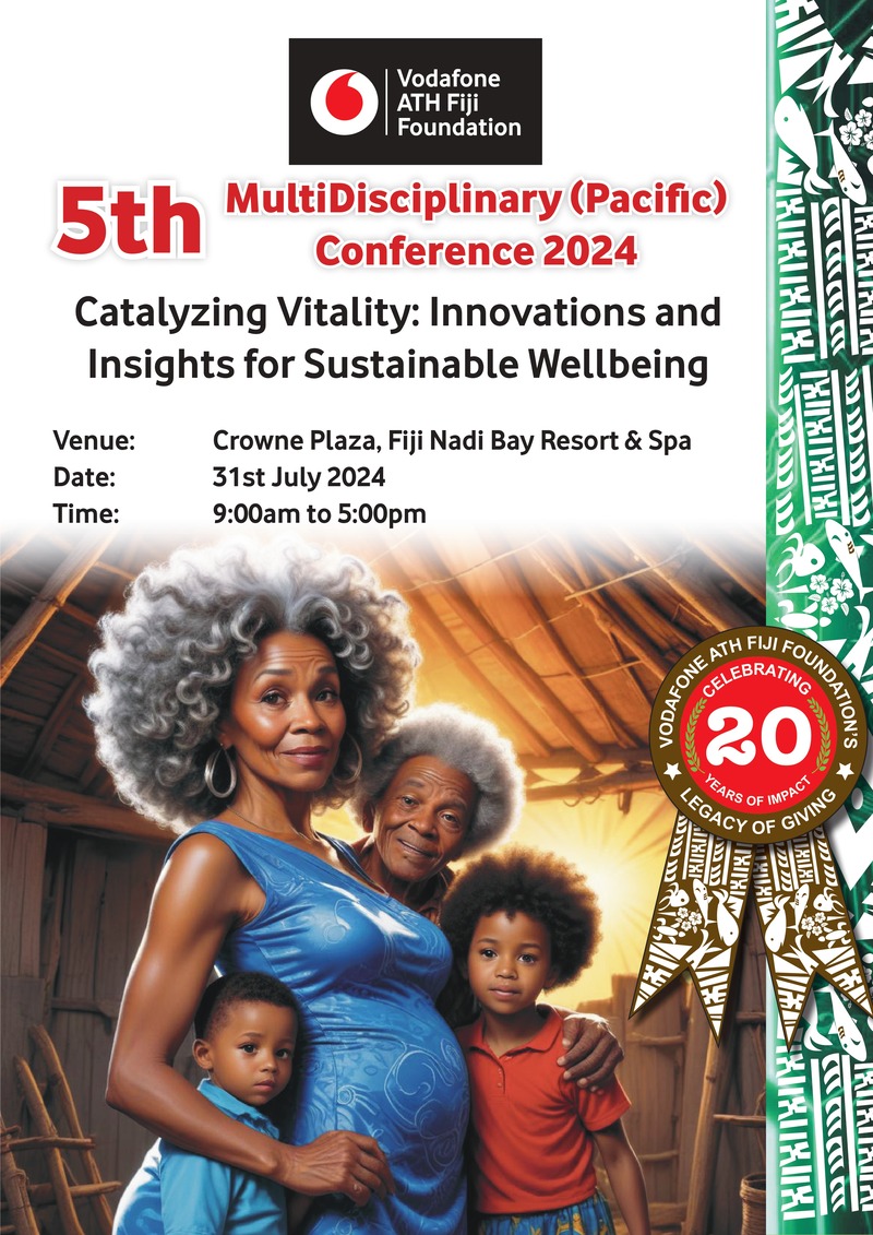 Vodafone ATH Fiji Foundation - 5th MultiDisciplinary Conference Vodafone ATH Fiji Foundation - 5th MultiDisciplinary Conference
